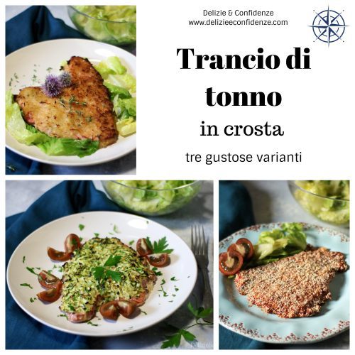 Trancio di tonno in crosta, in tre varianti gustose