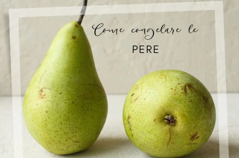 Conservare le pere in congelatore