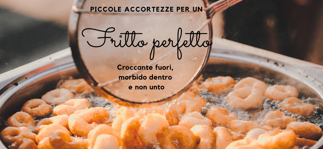 Come friggere in modo perfetto
